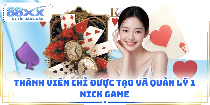 Thành viên chỉ được tạo và quản lý 1 nick game